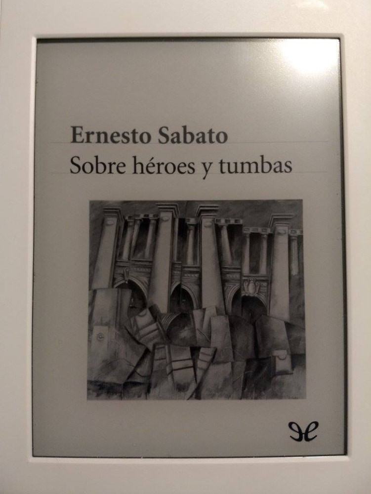 Ernesto Sábato - Sobre héroes y tumbas - Tapa