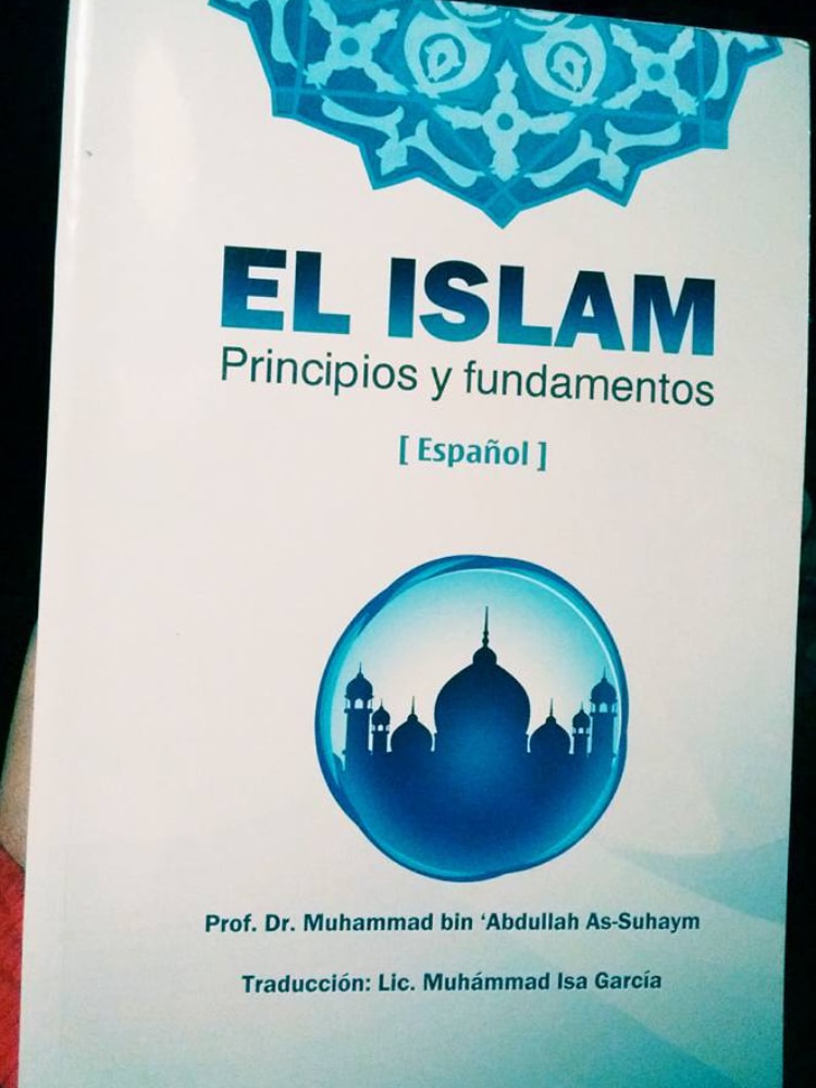 Muhammad bin 'Abdullah As-Suhaym - El Islám: Principios y Fundamentos - Tapa